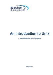An Introduction to Unix A basic introduction to Unix concepts Version 0.2  2
