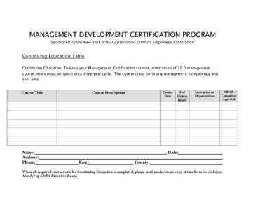MANAGEMENT DEVELOPMENT CERTIFICATION PROGRAM Sponsored by the New York State Conservation Districts Employees Association Continuing Education Table Continuing Education: To keep your Management Certification current, a 