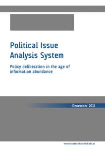 Political Issue Analysis System Policy deliberation in the age of information abundance  December 2011
