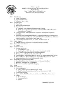 Tentative Agenda BECKER COUNTY BOARD OF COMMISSIONERS Regular Meeting Date: Tuesday, April 19, 2016 at 8:15 a.m. Location: Board Room, Courthouse