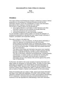 (International/IFLA-) Code of Ethics for Librarians Draft (NovPREAMBLE This Code of Ethics and Professional Conduct is offered as a series of ethical