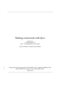 Making crosswords with Qxw Mark Owen [removed] http://www.quinapalus.com/qxw.html Notes on Windows version by Peter Flippant