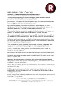 MEDIA RELEASE – FRIDAY 11th JULY 2014 SHARED LEADERSHIP FOR RECOGNITION MOVEMENT The Recognise movement has formally reflected its shared leadership with the promotion of Tanya Hosch to Joint Campaign Director. Ms Hosc