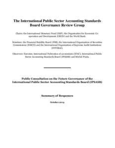 The International Public Sector Accounting Standards Board Governance Review Group Chairs: the International Monetary Fund (IMF), the Organisation for Economic Cooperation and Development (OECD) and the World Bank. Membe