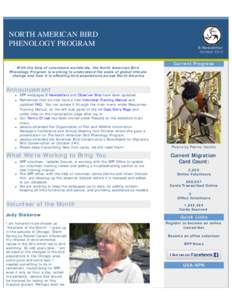 NORTH AMERICAN BIRD PHENOLOGY PROGRAM With the help of volunteers worldwide, the North American Bird Phenology Program is working to understand the scale of global climate change and how it is affecting bird populations 