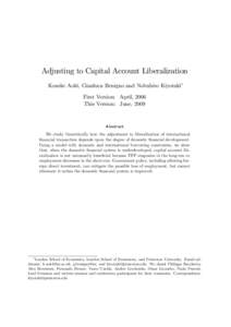 Adjusting to Capital Account Liberalization Kosuke Aoki, Gianluca Benigno and Nobuhiro Kiyotaki First Version: April, 2006 This Version: June, 2009  Abstract