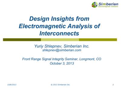 Design Insights from Electromagnetic Analysis of Interconnects