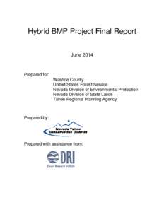 Hybrid BMP Project Final Report June 2014 Prepared for: Washoe County United States Forest Service