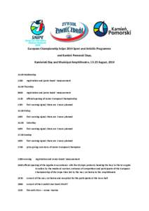 European Championship Snipe 2014 Sport and Artisitic Programme and Kamień Pomorski Days, Kamieński Bay and Municipal Amphitheatre, 13-23 August, [removed]Wednesday 1200