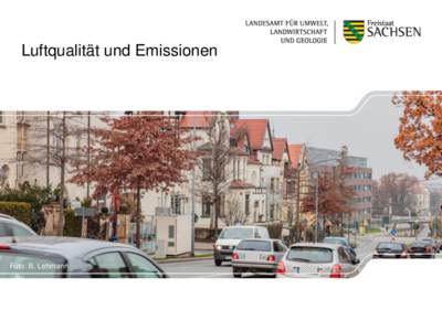 Luftqualität und Emissionen  Foto: B. Lehmann 1 | | Dr. Andrea Hausmann, Annette Pausch, Ute Schreiber