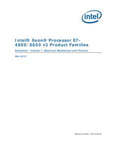 Intel® Xeon® Processor E74800/8800 v3 Product Families Datasheet - Volume 1: Electrical, Mechanical and Thermal May 2015 Reference Number: 001US