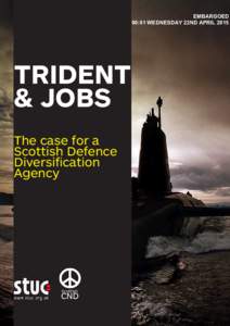 EMBARGOED 00:01 WEDNESDAY 22ND APRIL 2015 TRIDENT & JOBS The case for a