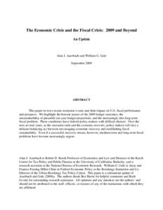 The Economic Crisis and the Fiscal Crisis: 2009 and Beyond An Update Alan J. Auerbach and William G. Gale September 2009