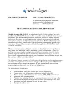 FOR IMMEDIATE RELEASE  FOR FURTHER INFORMATION: ej-technologies Public Relations Department  Germany: