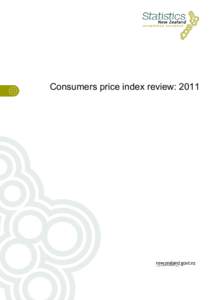 Consumers price index review: 2011  Crown copyright © This work is licensed under the Creative Commons Attribution 3.0 New Zealand licence. You are free to copy, distribute, and adapt the work, as long as you attribute