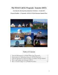 The NOAO Call for Proposals: Semester 2015A Covering the observing time period from 1 February – 31 July 2015 Proposal Deadline: 25 September 2014 at 11:59 pm Mountain Standard Time Table of Contents 1.