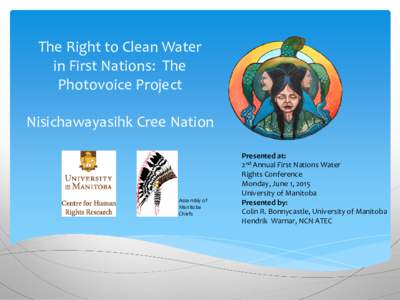 The Right to Clean Water in First Nations: The Photovoice Project Nisichawayasihk Cree Nation  Assembly of