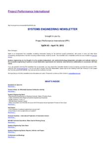 Project Performance International  http://www.ppi-int.com/newsletter/SyEN-035.php SYSTEMS ENGINEERING NEWSLETTER brought to you by