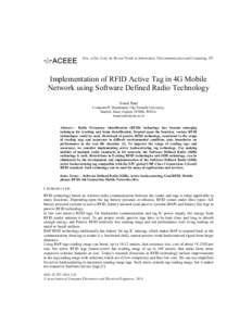 Proc. of Int. Conf. on Recent Trends in Information, Telecommunication and Computing, ITC  Implementation of RFID Active Tag in 4G Mobile Network using Software Defined Radio Technology Trunal Patel Computer/IT Departmen