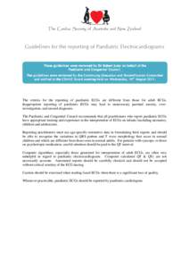 The Cardiac Society of Australia and New Zealand  Guidelines for the reporting of Paediatric Electrocardiograms These guidelines were reviewed by Dr Robert Rob ert Justo