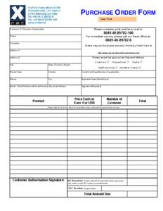 PURCHASE ORDER FORM Xnet PO #: Customer PO Number (if applicable):  Please complete, print and fax or mail to: