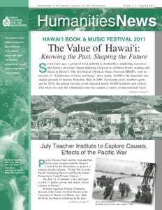 Newsletter of the Hawai‘i Council for the Humanities  Issue 11-1 • Spring 2011 HumanitiesNews The mission of the