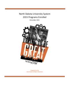 North Dakota University System 2015 Programs Enrolled December 2015 Prepared for the State Board of Higher Education