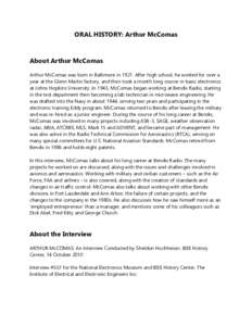 ORAL HISTORY: Arthur McComas  About Arthur McComas Arthur McComas was born in Baltimore inAfter high school, he worked for over a year at the Glenn Martin factory, and then took a month long course in basic electr