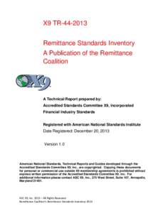 X9 TRRemittance Standards Inventory A Publication of the Remittance Coalition  A Technical Report prepared by:
