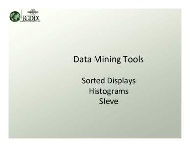 Data Mining Tools   Sorted Displays  Histograms SIeve