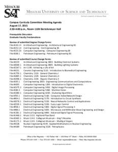 Campus Curricula Committee Meeting Agenda August 17, 2015 2:30-4:00 p.m., Room 110H Bertelsmeyer Hall Prerequisite Discussion Graduate Faculty Proclamations Review of submitted Degree Change forms: