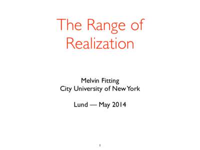 The Range of Realization Melvin Fitting City University of New York