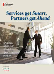 Services get Smart, Partners get Ahead Smart services are transforming traditional service