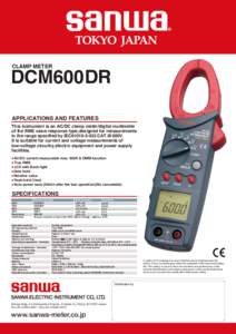 CLAMP METER  DCM600DR APPLICATIONS AND FEATURES  This instrument is an AC/DC clamp meter/digital multimeter