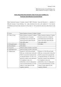 February 4, 2016 MS&AD Insurance Group Holdings, Inc. Mitsui Sumitomo Insurance Company, Ltd. Notice Regarding Determination of the Terms and Conditions of Domestic Subordinated Unsecured Bonds