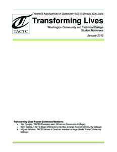 TRUSTEES ASSOCIATION OF COMMUNITY AND TECHNICAL COLLEGES  Transforming Lives Washington Community and Technical College Student Nominees January 2012