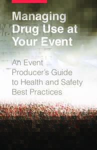 Managing Drug Use at Your Event An Event Producer’s Guide to Health and Safety