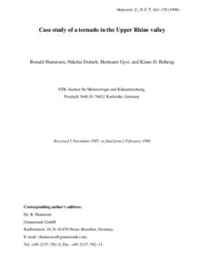 Meteorol. Z., N. F. 7, 163–Case study of a tornado in the Upper Rhine valley Ronald Hannesen, Nikolai Dotzek, Hermann Gysi, and Klaus D. Beheng