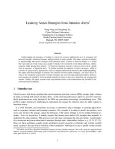 Learning Attack Strategies from Intrusion Alerts∗ Peng Ning and Dingbang Xu Cyber Defense Laboratory Department of Computer Science North Carolina State University Raleigh, NC