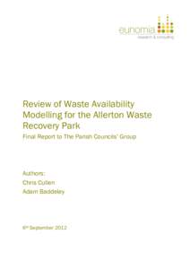 Review of Waste Availability Modelling for the Allerton Waste Recovery Park Final Report to The Parish Councils’ Group  Authors:
