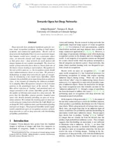 Towards Open Set Deep Networks Abhijit Bendale*, Terrance E. Boult University of Colorado at Colorado Springs {abendale,tboult}@vast.uccs.edu ∗  Abstract