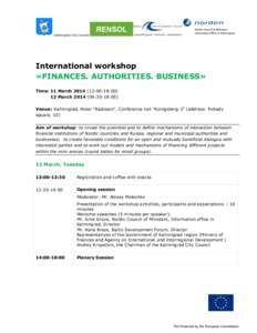 Kaliningrad City Council  International workshop «FINANCES. AUTHORITIES. BUSINESS» Time: 11 March:00-18:March:30-18:00)
