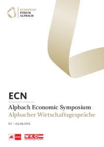 ECN Alpbach Economic Symposium Alpbacher Wirtschaftsgespräche 01. –   ECONOMIC SYMPOSIUM
