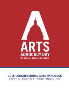 2015 CONGRESSIONAL ARTS HANDBOOK FACTS & FIGURES AT YOUR FINGERTIPS THANK YOU TO THE NATIONAL COSPONSORS Actors’ Equity Association