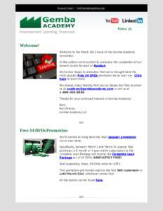 Forward Email | Visit GembaAcademy.com  Follow Us Welcome! Welcome to the March 2012 issue of the Gemba Academy