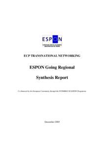 ECP TRANSNATIONAL NETWORKING  ESPON Going Regional Synthesis Report Co-financed by the European Community through the INTERREG III ESPON Programme