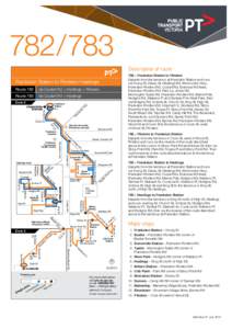 Description of route 782 – Frankston Station to Flinders Departs from the terminus at Frankston Station and runs via Young St, Davey St, Hastings Rd, Moorooduc Hwy, Frankston-Flinders Rd, Coolart Rd, Eramosa 