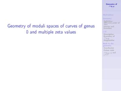 Gemoetry of M0,n Geometry of moduli spaces of curves of genus 0 and multiple zeta values
