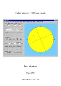 Helio Viewer v1.0 User Guide  Peter Meadows May 2006  © Peter Meadows[removed]
