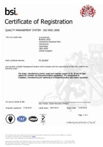 Certificate of Registration QUALITY MANAGEMENT SYSTEM - ISO 9001:2008 This is to certify that: ip.access ltd. Building 2020